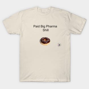 We Are Paid in Donuts T-Shirt